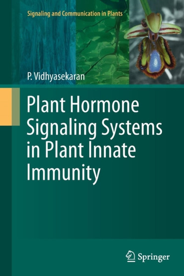 Plant Hormone Signaling Systems in Plant Innate Immunity : 2 by P. Vidhyasekaran - Paperback