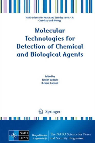 Molecular Technologies for Detection of Chemical and Biological Agents by Joseph H. Banoub - Hardback