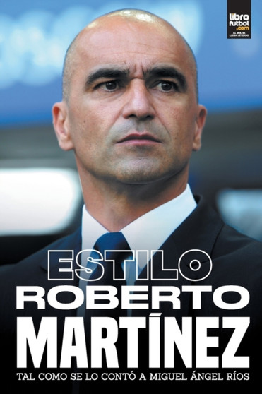 Estilo Roberto Martinez by Miguel Angel Rios - Paperback