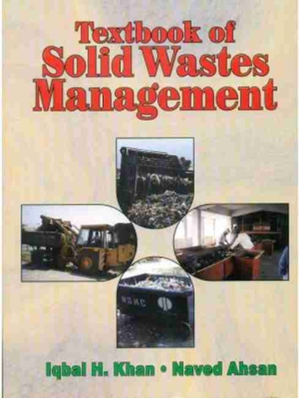 Textbook of Solid Wastes Management by I.H. Khan - Paperback
