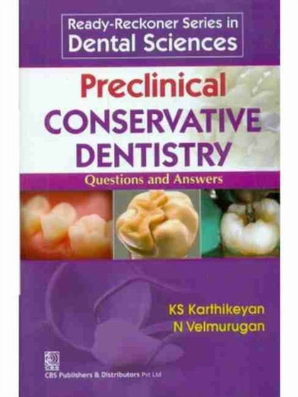 Preclinical Conservative Dentistry : Questions and Answers by K.S. Karthikeyan - Paperback