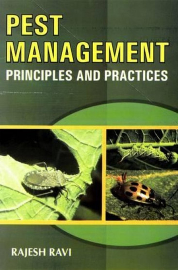 Pest Management Principles and Practices by Ravi Rajesh - Hardback
