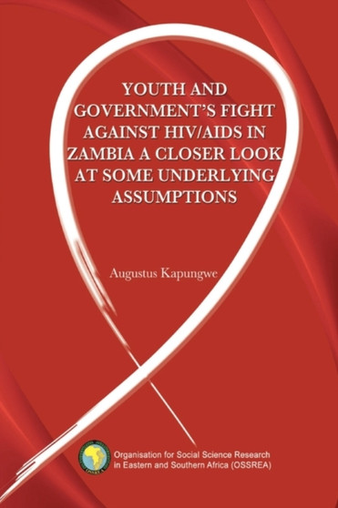 Youth and Government's Fight Against HIV/AIDS in Zambia by Augustus Kapungwe - Paperback