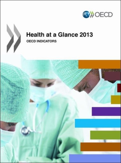 Health at a glance 2013 : OECD indicators by Organisation for Economic Co-operation and Development - Paperback
