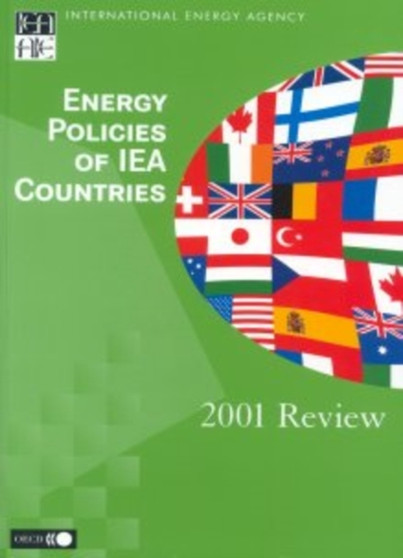 Energy Policies of IEA Countries : 2001 Review by International Energy Agency - Paperback