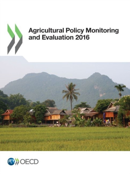 Agricultural policy monitoring and evaluation 2016 : OECD countries by Organisation for Economic Co-operation and Development - Paperback