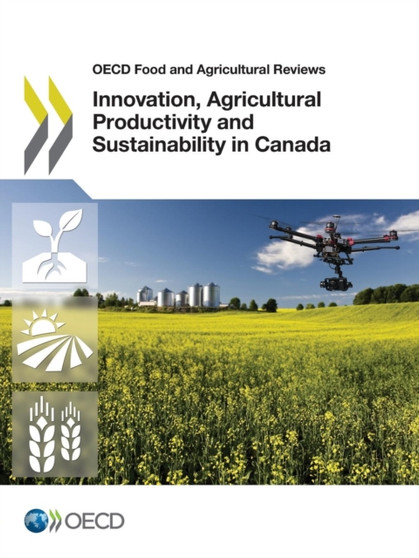 Innovation, agricultural productivity and sustainability in Canada by Organisation for Economic Co-operation and Development - Paperback