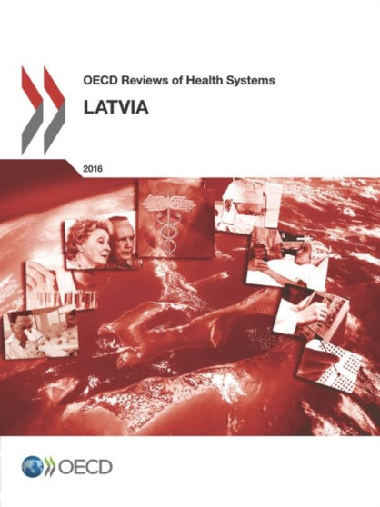 Latvia 2016 by Organisation for Economic Co-operation and Development - Paperback