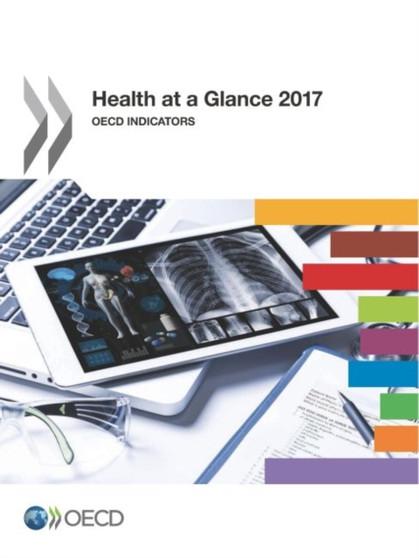 Health at a glance 2017 : OECD indicators by Organisation for Economic Co-operation and Development - Paperback
