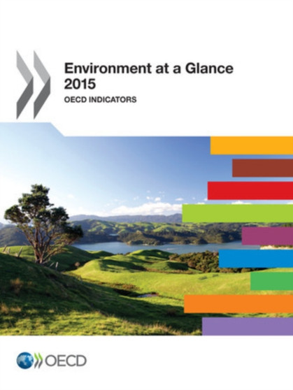 Environment at a glance 2015 : OECD indicators by Organisation for Economic Co-operation and Development - Paperback
