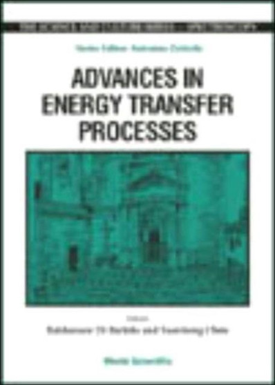 Advances In Energy Transfer Processes - Proceedings Of The 16th Course Of The International School Of Atomic And Molecular Spectroscopy : 0 by Baldassare Di Bartolo - Hardback