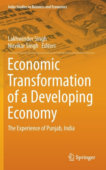 Economic Transformation of a Developing Economy : The Experience of Punjab, India by Lakhwinder Singh - Hardback