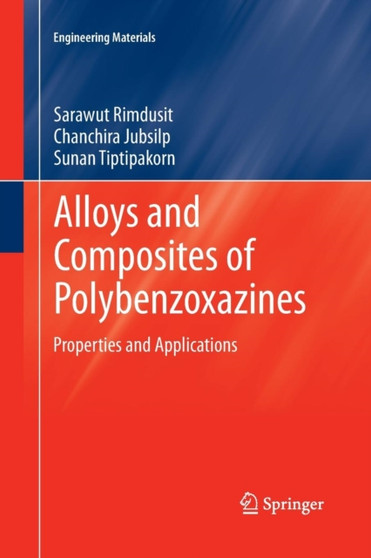 Alloys and Composites of Polybenzoxazines : Properties and Applications by Sarawut Rimdusit - Paperback