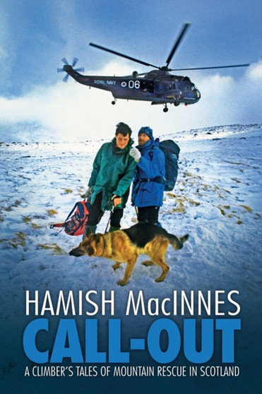 Call-Out : A climber's tales of mountain rescue in Scotland by Hamish MacInnes - Paperback