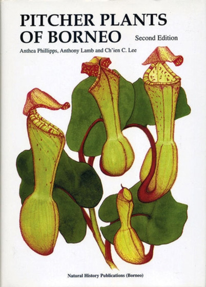 Pitcher Plants of Borneo by A. Phillipps - Hardback