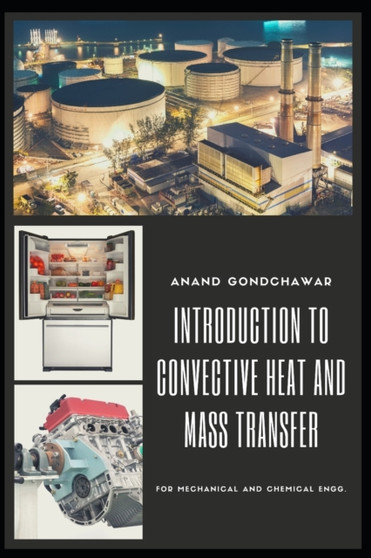 Introduction To Convective Heat And Mass Transfer by Anand Gondchawar - Paperback