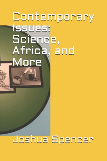 Contemporary Issues : Science, Africa, and More by Joshua Spencer - Paperback