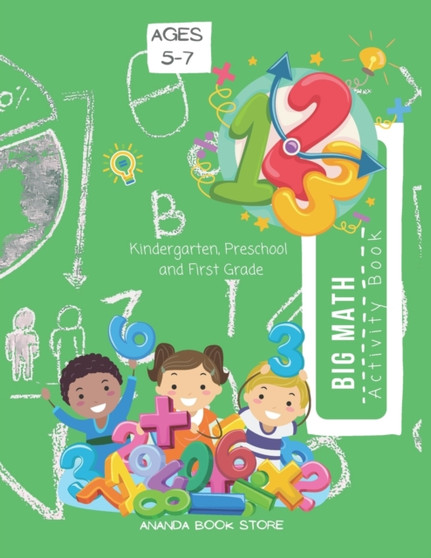 Big Math Activity Book - Kindergarten and 1st Grade Activity Book Age 5-7 by Ananda Store - Paperback