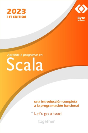Aprende a programar en Scala : una introduccion completa a la programacion funcional by Eliza Rosewood - Paperback