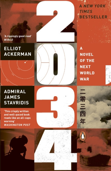 2034 : A Novel of the Next World War by Elliot Ackerman - Paperback