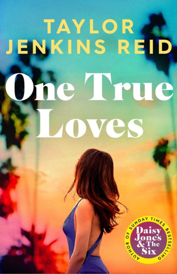 One True Loves by Taylor Jenkins Reid - Paperback