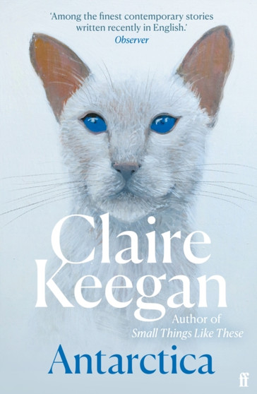 Antarctica : ???A genuine once-in-a-generation writer.??? THE TIMES by Claire Keegan - Paperback