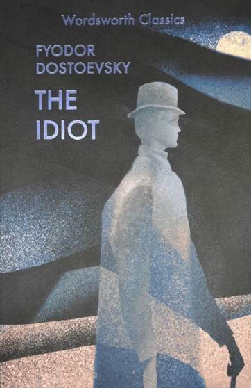 The Idiot by Fyodor Dostoevsky - Paperback