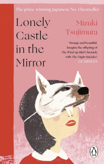 Lonely Castle in the Mirror : The no. 1 Japanese bestseller and Guardian 2021 highlight by Mizuki Tsujimura - Paperback