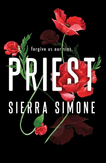 Priest : A Steamy and Taboo BookTok Sensation by Sierra Simone - Paperback