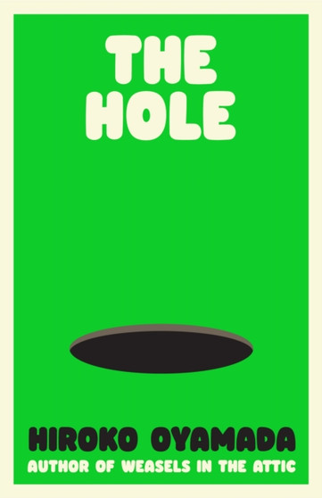 The Hole by Hiroko Oyamada - Hardback