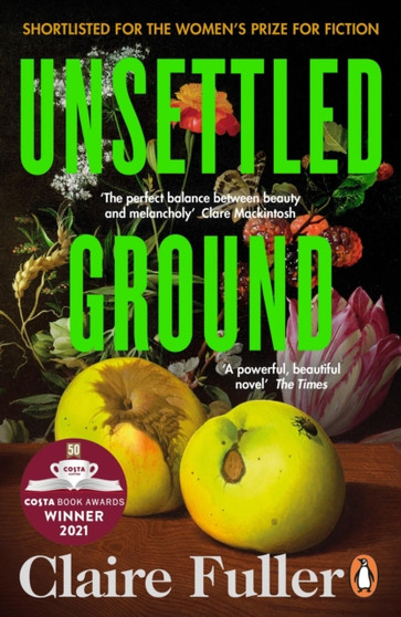 Unsettled Ground : Winner of the Costa Novel Award 2021 by Claire Fuller - Paperback