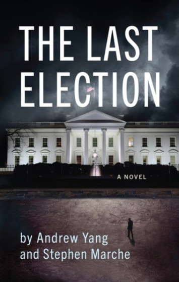 The Last Election by Andrew Yang - Paperback