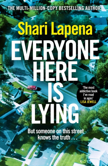 Everyone Here is Lying : The unputdownable new thriller from the Richard & Judy bestselling author by Shari Lapena - Paperback