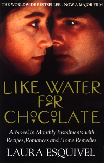 Like Water For Chocolate : No.1 international bestseller by Laura Esquivel - Paperback