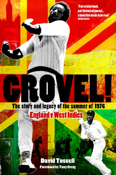 Grovel! : The Story and Legacy of the Summer of 1976 by David Tossell - Paperback