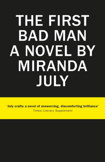 The First Bad Man by Miranda July - Paperback