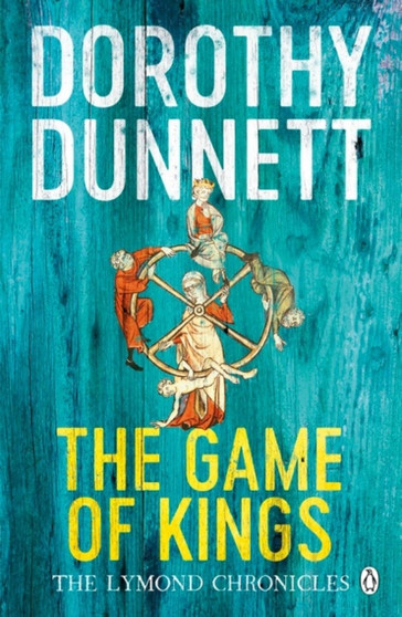 The Game Of Kings : The Lymond Chronicles Book One by Dorothy Dunnett - Paperback