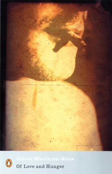 Of Love and Hunger by Julian Maclaren-Ross - Paperback