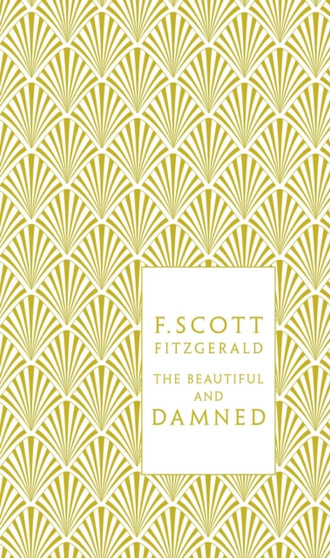 The Beautiful and Damned by F Scott Fitzgerald - Hardback