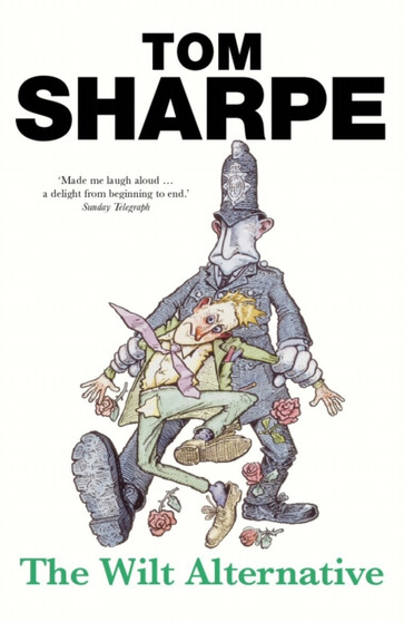 The Wilt Alternative : (Wilt Series 2) by Tom Sharpe - Paperback