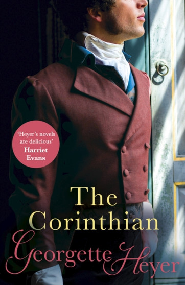The Corinthian : Gossip, scandal and an unforgettable Regency romance by Georgette Heyer - Paperback