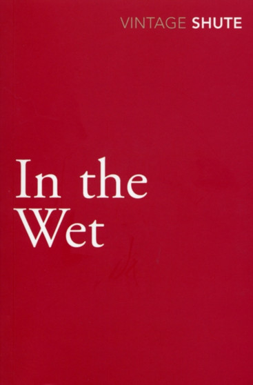 In the Wet by Nevil Shute - Paperback