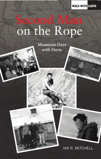 The Second Man on the Rope : Mountain Days with Davie by Ian R Mitchell - Paperback