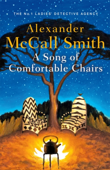 A Song of Comfortable Chairs by Alexander McCall Smith - Hardback