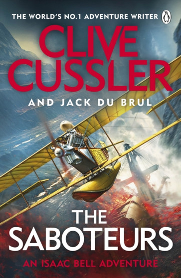 The Saboteurs : Isaac Bell #12 by Clive Cussler - Paperback