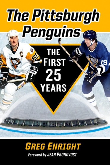 The Pittsburgh Penguins : The First 25 Years by Greg Enright - Paperback