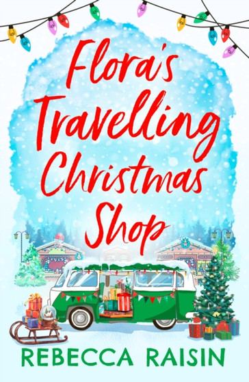 Flora's Travelling Christmas Shop by Rebecca Raisin - Paperback