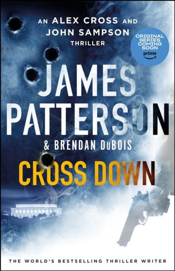 Cross Down : The Sunday Times bestselling thriller by James Patterson - Hardback