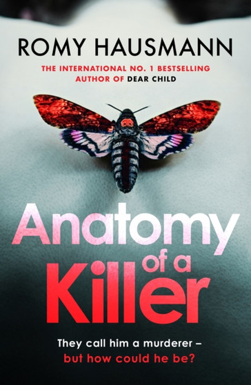 Anatomy of a Killer : an unputdownable thriller full of twists and turns, from the author of DEAR CHILD by Romy Hausmann - Paperback
