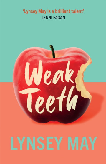 Weak Teeth by Lynsey May - Hardback